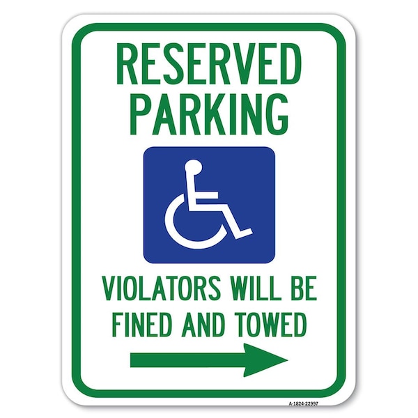Reserved Parking Violators Will Fined & Towed Heavy-Gauge Alum Parking Sign, 18" x 24", A-1824-22997